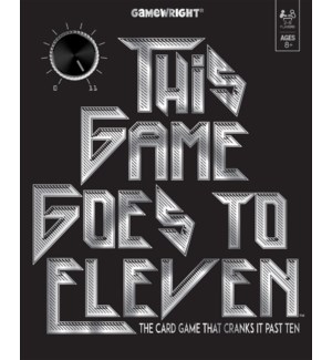 THIS GAME GOES TO ELEVEN (6) ENG